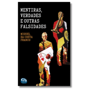 1 Mentiras, Verdades e Outras Falsidades