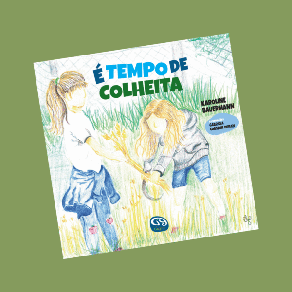 É tempo de colheita