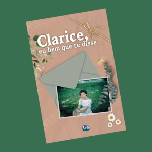 Clarice, eu bem que te disse