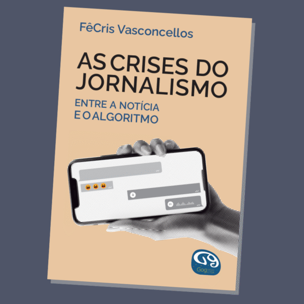 As Crises do Jornalismo: entre a notícia e o algoritmo